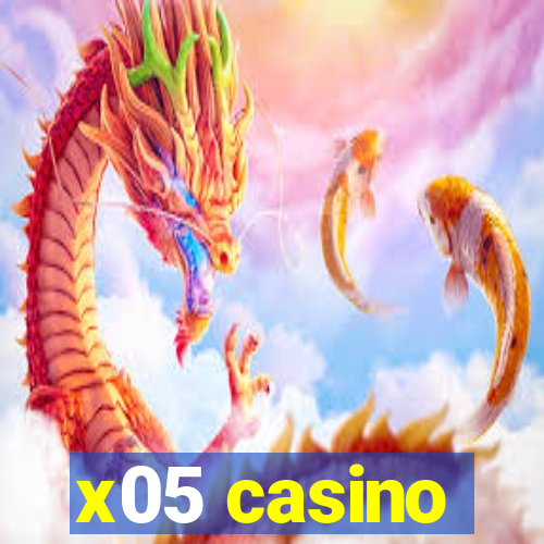 x05 casino